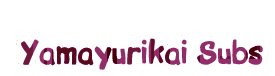 Yamayurikai Subs Yamayurikai Subs